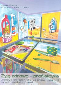 Żyję zdrowo - profilaktyka 1-3 Zeszyt ćwiczeń - Socha Jacek, Zajączkowski Krzysztof - książka