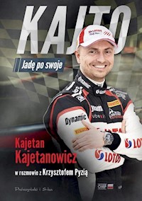 Kajto Jadę po swoje - Kajetan Kajetanowicz - książka
