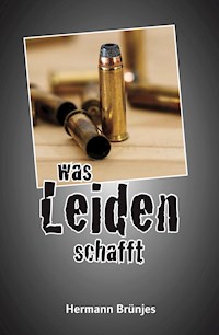 was Leiden schafft - Hermann Brünjes - ebook