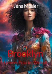 Brooklyn - Unsere Frau im Weltall - Jens  Möller - ebook