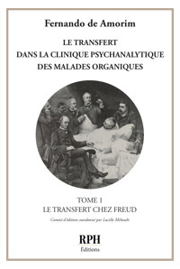 Le transfert dans la clinique psychanalytique des malades organiques - Tome 1 - Fernando de Amorim - ebook