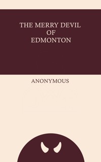 The Merry Devil of Edmonton - (anonymous) - ebook