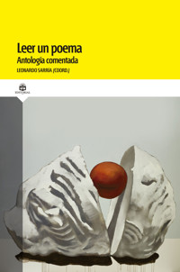 Leer un poema. Antología comentada - Autores varios - ebook