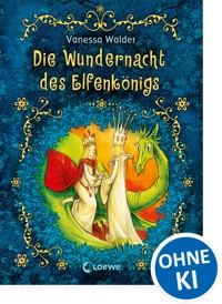 Die Wundernacht des Elfenkönigs - Vanessa Walder - ebook
