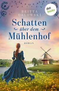 Schatten über dem Mühlenhof - oder: Maistöcke - Britta Orlowski - ebook