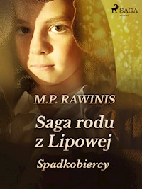 Saga rodu z Lipowej 3: Spadkobiercy - Marian Piotr Rawinis - ebook + audiobook