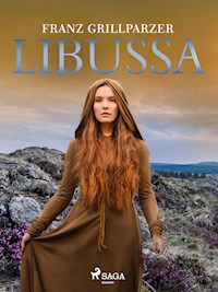 Libussa - Franz Grillparzer - ebook