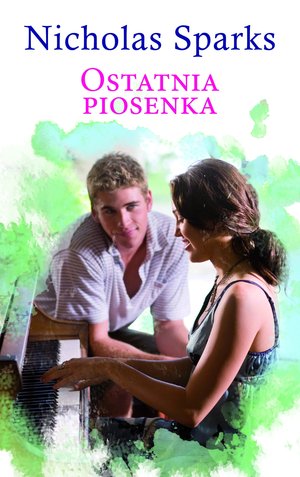 Ostatnia piosenka (wydanie pocketowe) - Nicholas Sparks - książka