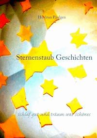 Sternenstaub Geschichten - Heidrun Päulgen - ebook