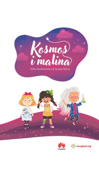 Kosmos i Malina - Zofia Karaszewska / Sylwia Stano - darmowy ebook