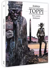 Toppi Kolekcja Tom 4 Kolekcjoner - Sergio Toppi - książka