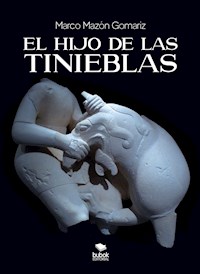 El hijo de las tinieblas - Marco Mazón Gomariz - ebook