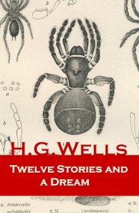 Twelve Stories and a Dream - H G Wells - ebook