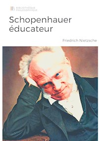 Schopenhauer éducateur - Friedrich Nietzsche - ebook