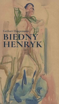 Biedny Henryk. Baśń niemiecka - Gerhart Hauptmann - ebook + książka