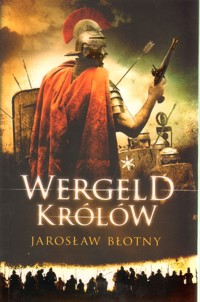 Wergeld królów - Jarosław Błotny - ebook