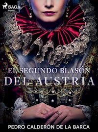 El segundo blasón del Austria - Pedro Calderon de la Barca - ebook