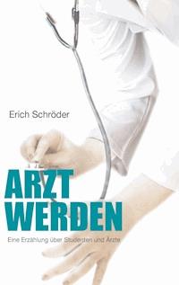 Arzt werden - Erich Schröder - ebook