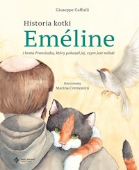 Historia kotki Emeline i brata Franciszka, który pokazał jej, czym jest miłość - Caffulli Giuseppe - książka