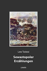 Sewastopoler Erzählungen - Lew Tolstoi - ebook