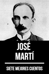 7 mejores cuentos de José Martí - José Martí - ebook