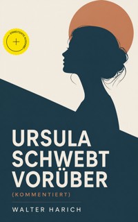 Ursula schwebt vorüber (Kommentiert) - Walter Harich - ebook