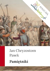 Pamiętniki - Jan Chryzostom Pasek - ebook