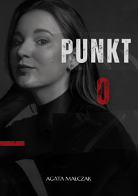 Punkt 0 - Agata Małczak - ebook + książka