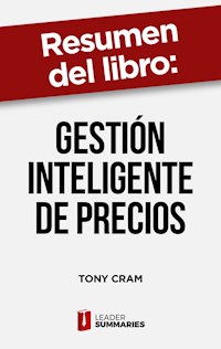 Resumen del libro "Gestión inteligente de precios" de Tony Cram - Leader Summaries - ebook