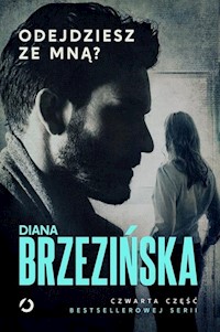 Odejdziesz ze mną? - Diana Brzezińska - książka