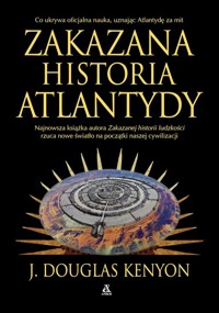Zakazana historia Atlantydy - Kenyon J. Douglas - książka