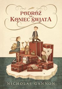 Podróż na koniec świata - Nicholas Gannon - książka