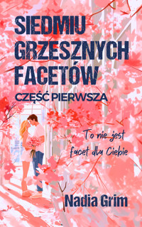 Siedmiu grzesznych facetów. Część pierwsza - Grim Nadia - ebook