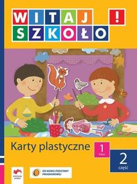 Witaj szkoło! 1 Karty plastyczne Część 2 - Korcz Anna, Zagrodzka Dorota - książka