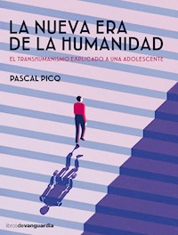 La nueva era de la humanidad - Pascal Picq - ebook