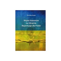 Wojna masonów na Ukrainie Reperkusje dla Polski - Krajski Stanisław - książka
