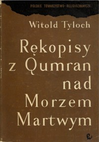 Rękopisy z Qumran nad Morzem Martwym - Witold Tyloch - ebook