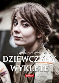 Dziewczyny Wyklęte - Szymon Nowak - ebook + książka