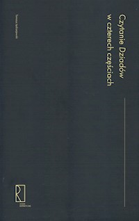 Czytanie Dziadów w czterech częściach - Jędrzejewski Tomasz - książka