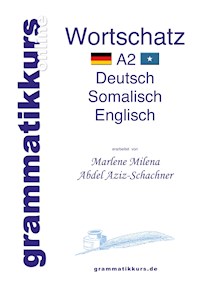 Wörterbuch Deutsch - Somalisch- Englisch A2 - Marlene Abdel Aziz-Schachner - ebook