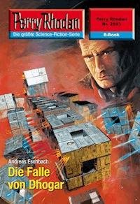 Perry Rhodan 2503: Die Falle von Dhogar - Eschbach Andreas - ebook