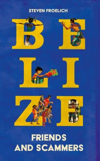 Belize - Steven Froelich - ebook