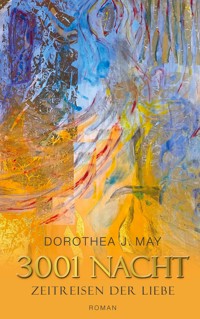 Dreitausend und eine Nacht - Dorothea J. May - ebook