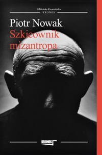 Szkicownik mizantropa - Piotr Nowak - książka
