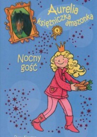 Aurelia, księżniczka amazonka. Nocny gość - Diana Kimpton - ebook