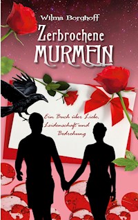Zerbrochene Murmeln - Wilma Borghoff - ebook