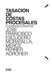 Tasación de costas procesales - José Francisco Escudero Moratalla - ebook