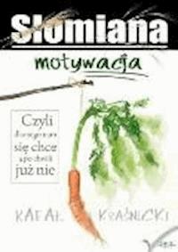 Słomiana motywacja - Rafał Kraśnicki - ebook
