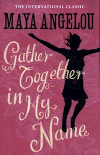 Gather Together In My Name - Angelou Maya - książka