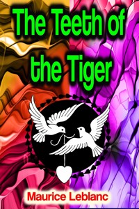 The Teeth of the Tiger - Leblanc Maurice - ebook